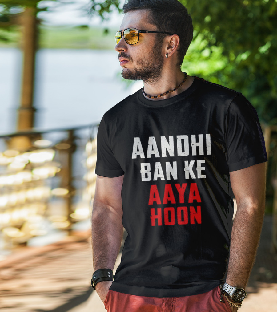 Aandhi Ban Ke Aaya Hoon Catchphrase Popular Indian T-Shirt
