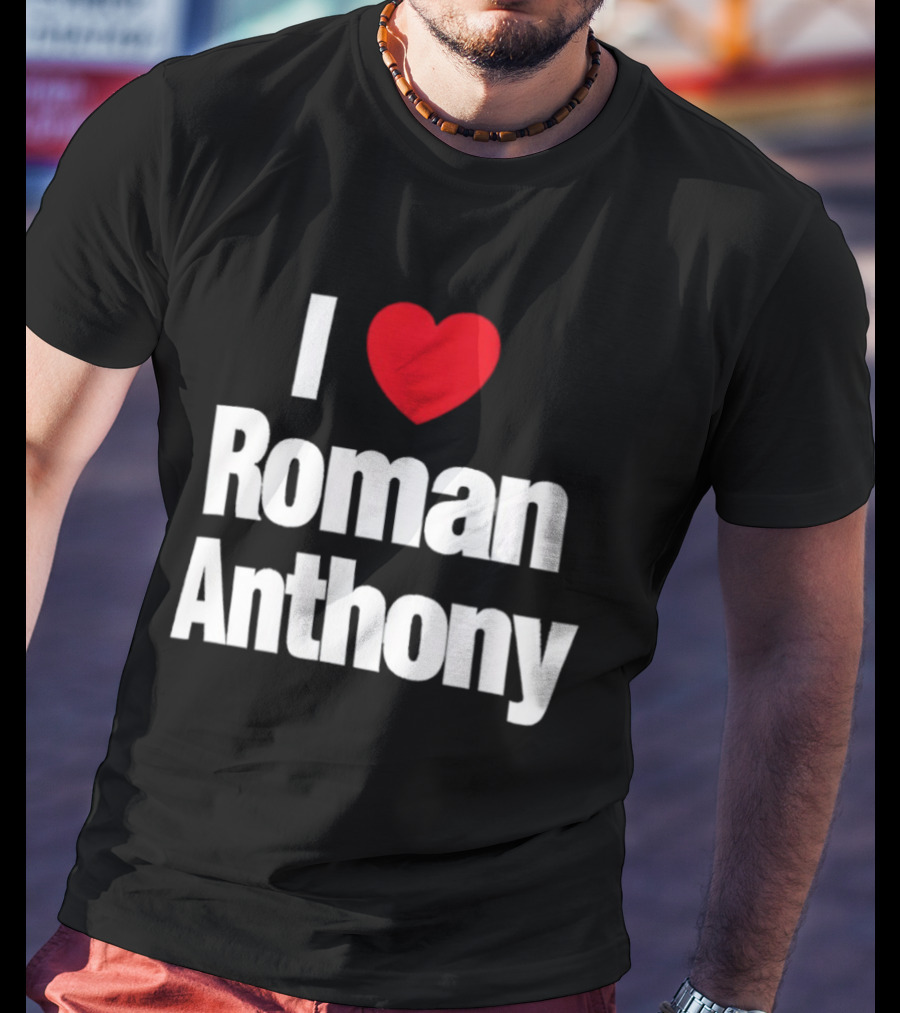 I Love Roman Anthony Red Heart T-Shirt