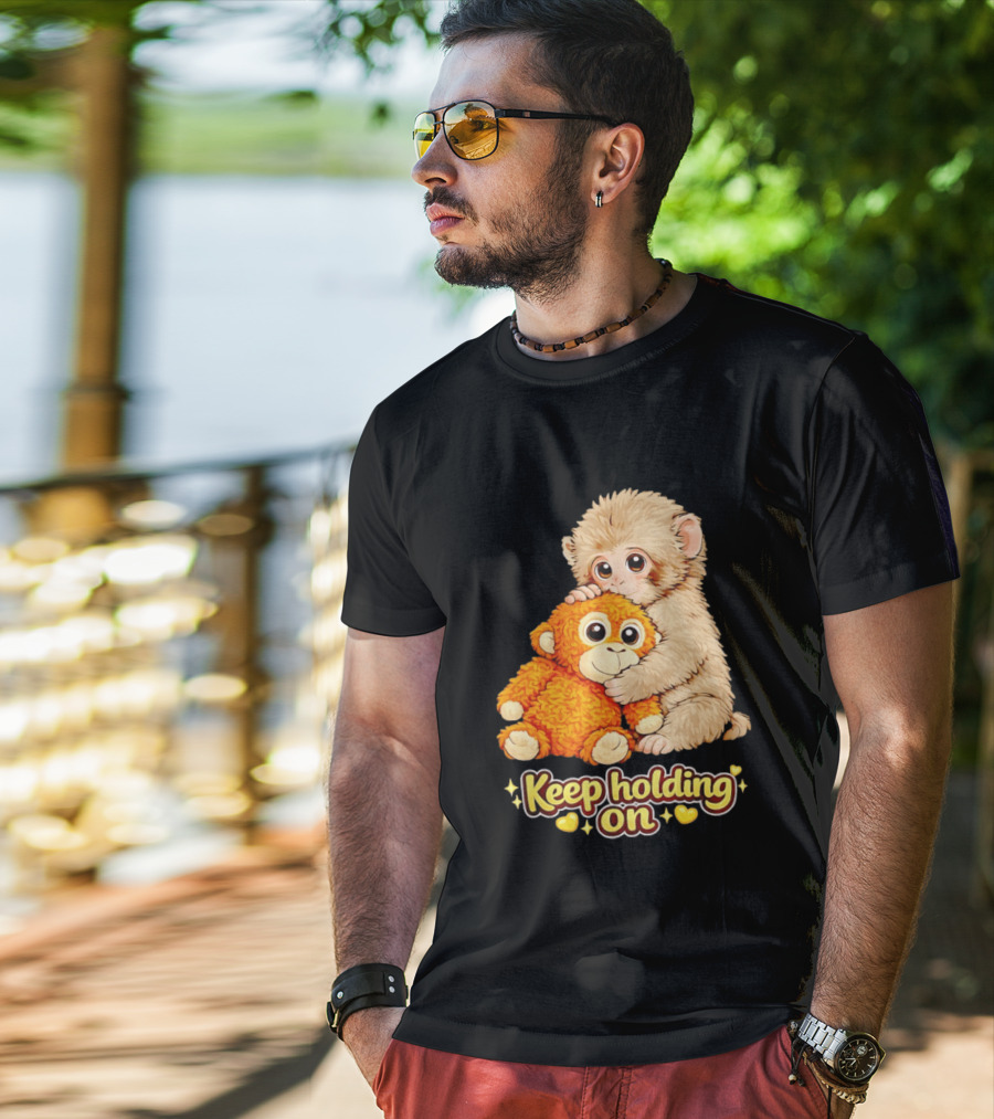 Keep Holding On Punch Monkey With Teddy Bear Cuddling Meme T-Shirt
