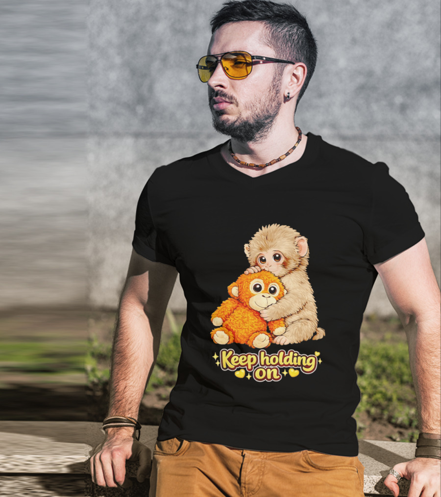 Keep Holding On Punch Monkey With Teddy Bear Cuddling Meme T-Shirt
