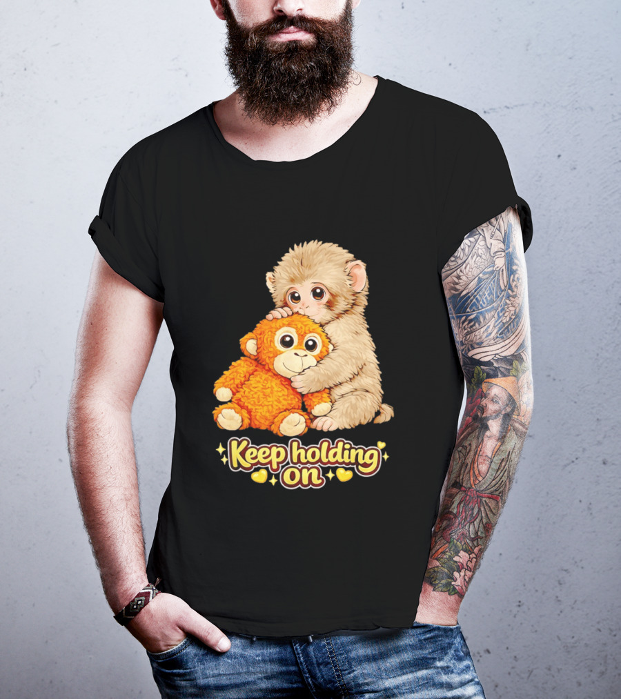 Keep Holding On Punch Monkey With Teddy Bear Cuddling Meme T-Shirt