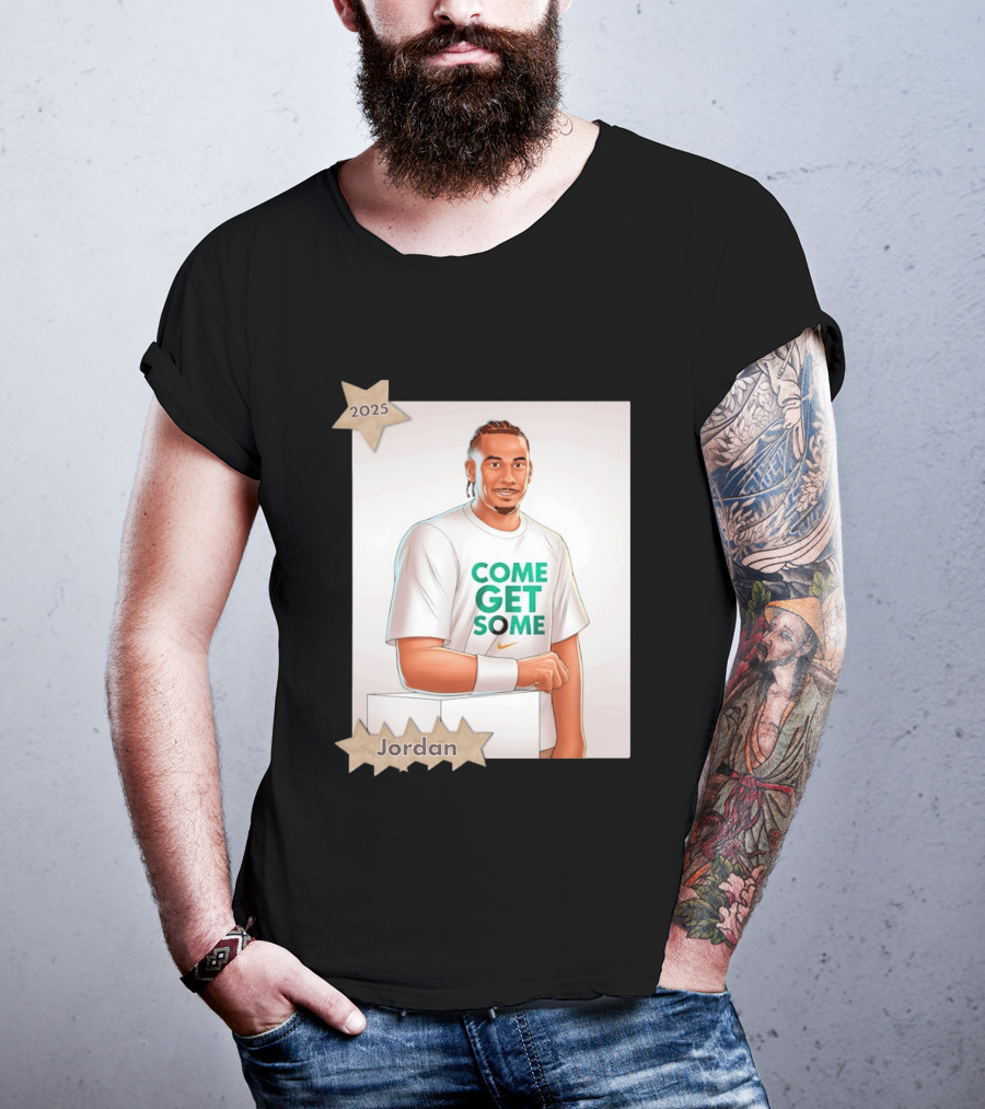 Jordan Love 2025 Come Get Some Green Bay Packers T-Shirt