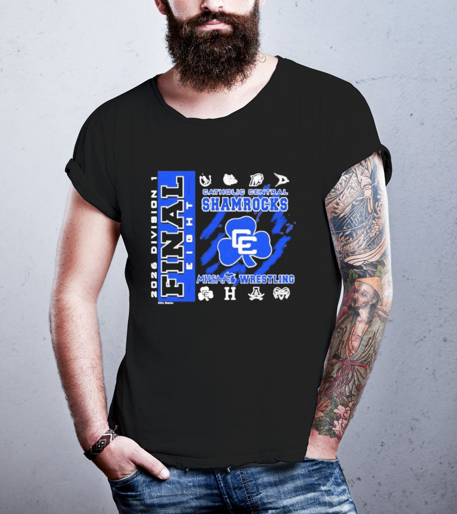 2026 Division 1 Final Eight Catholic Central Shamrocks MHSAA Wrestling T-Shirt
