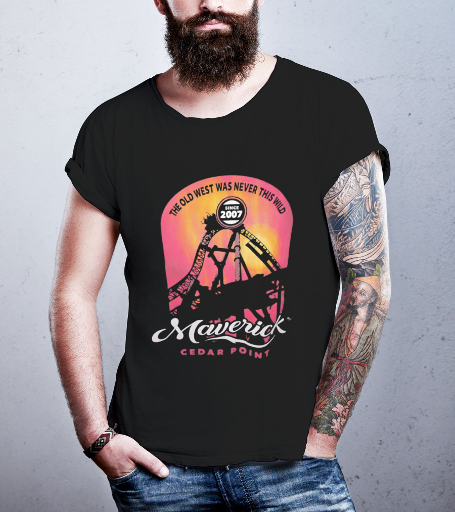 The Old West Was Never This Wild Cedar Point Maverick Since 2007 Roller Adventure T-Shirt