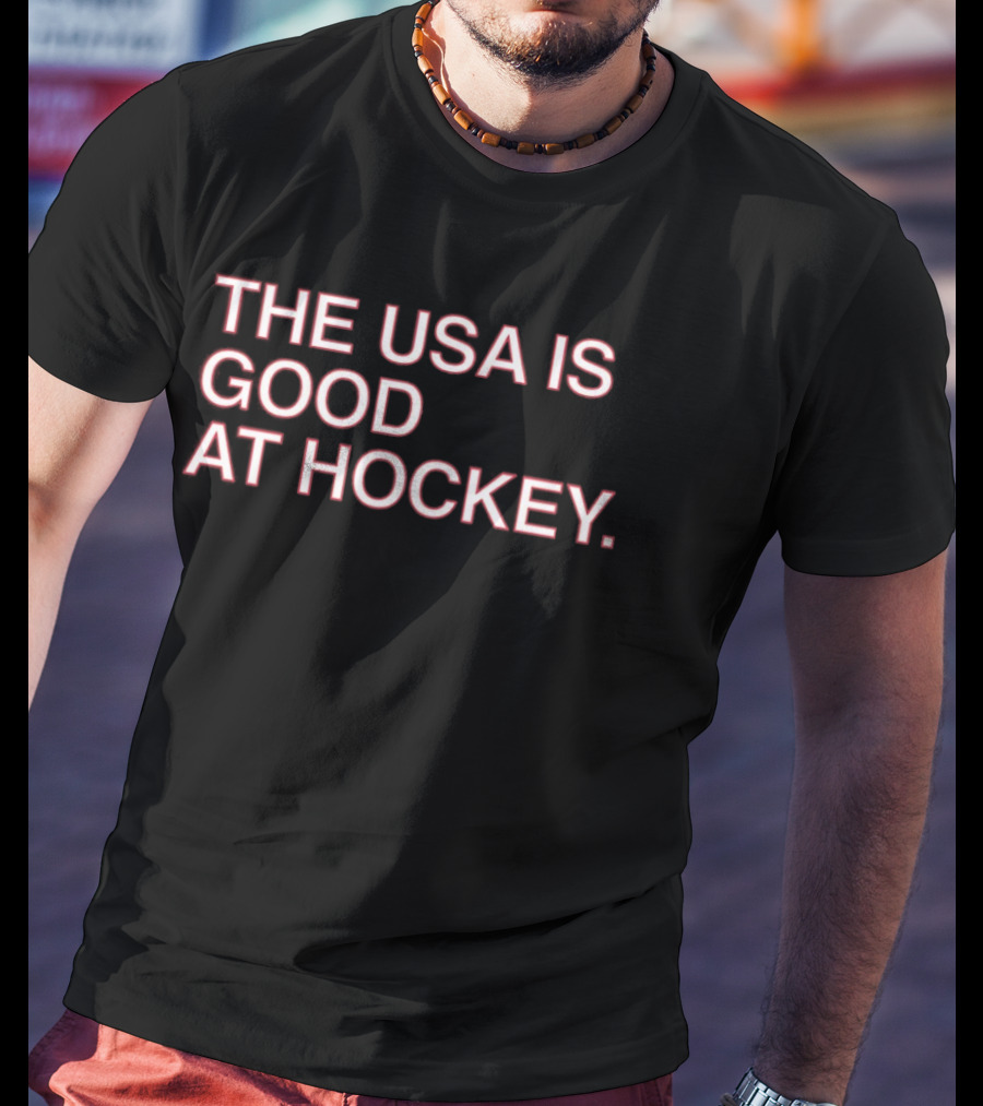 The USA Is Good At Hockey T-Shirt