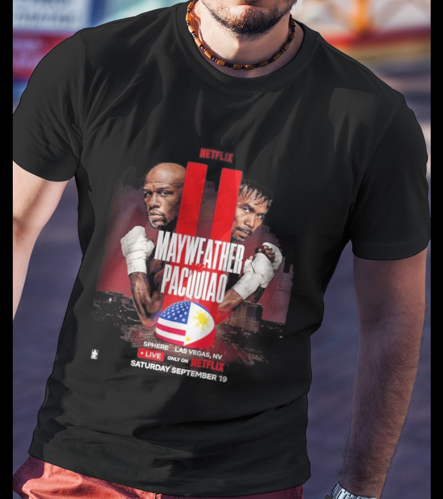Mayweather Vs Pacquiao II Live At Sphere Las Vegas NV Only On Netflix September 19 T-Shirt
