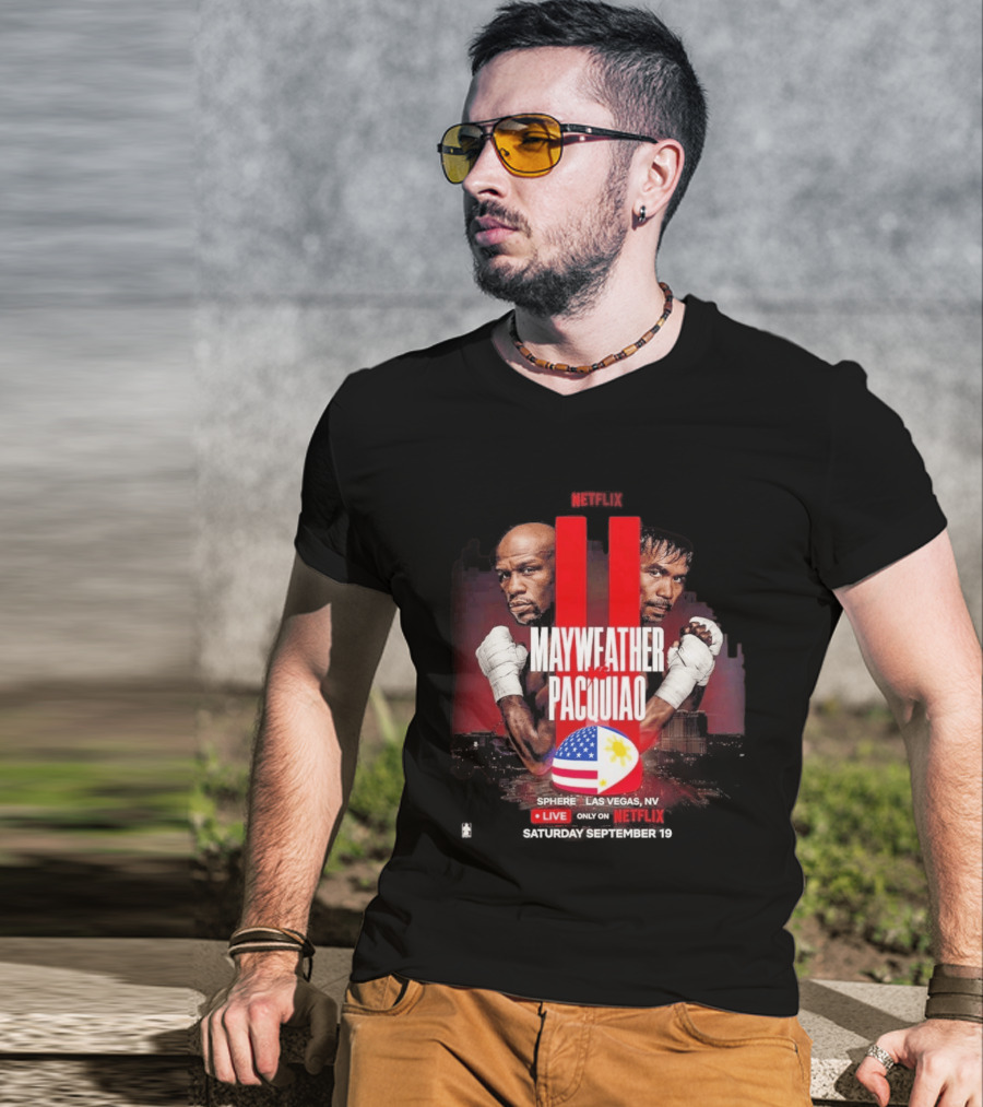 Mayweather Vs Pacquiao II Live At Sphere Las Vegas NV Only On Netflix September 19 T-Shirt