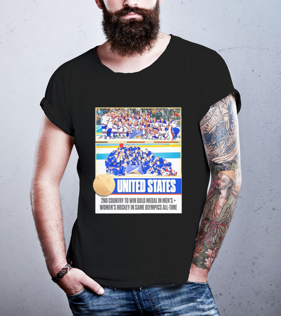 United States 2nd Country To Win Gold Medal In Men's Women's Hockey Same Olympics All Time T-Shirt