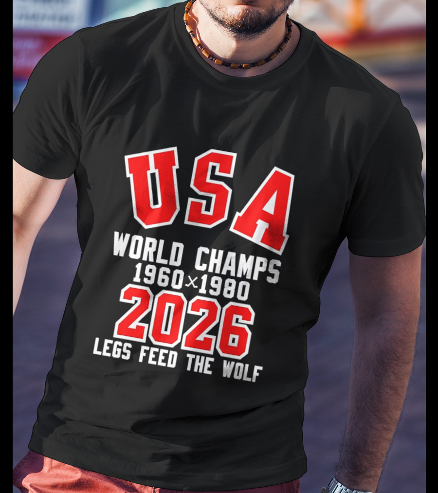 USA Hockey World Champs 1960 1980 2026 Legs Feed The Wolf T-Shirt