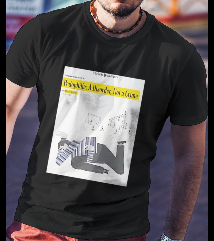 Pedophilia A Disorder Not A Crime T-Shirt
