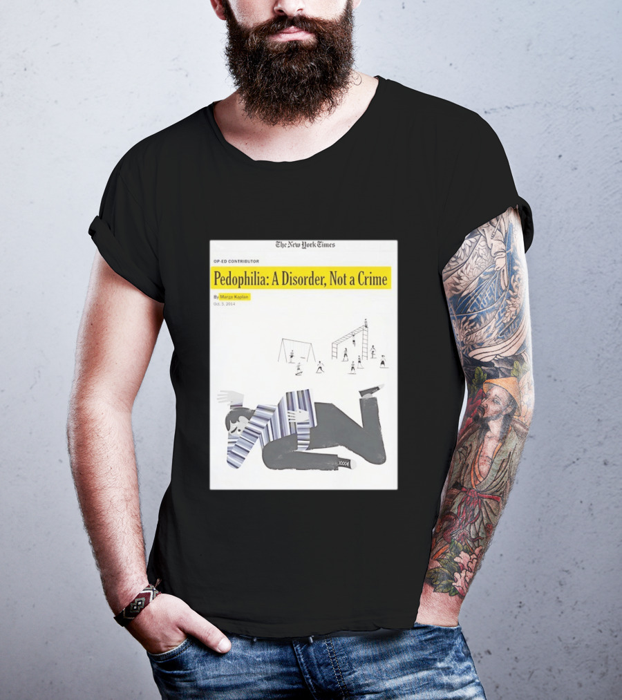 Pedophilia A Disorder Not A Crime T-Shirt