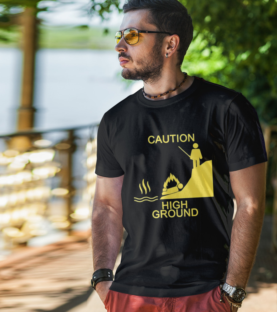 Caution High Ground Warning T-Shirt