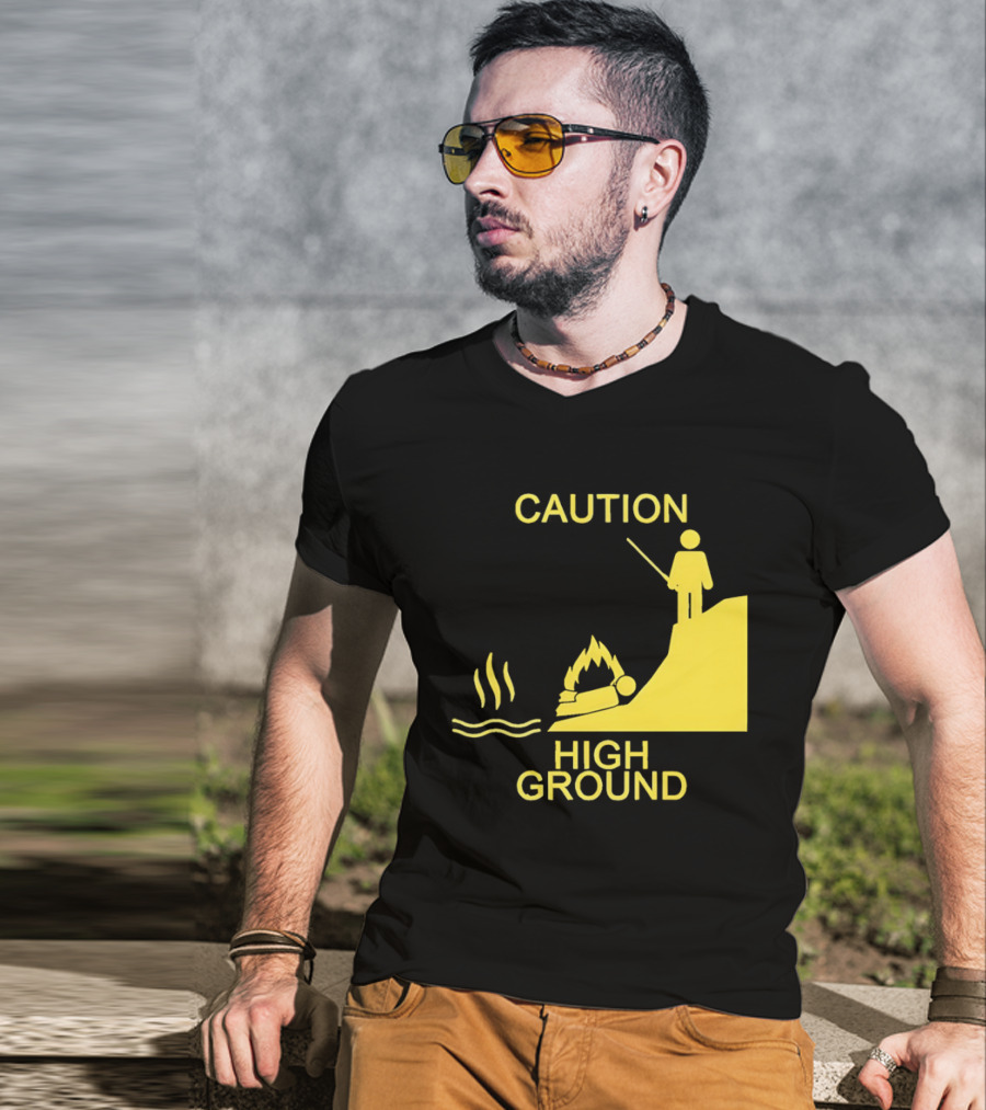 Caution High Ground Warning T-Shirt