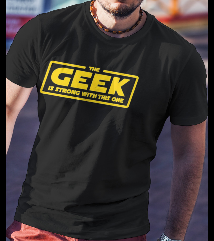 The Geek Is Strong With This One Yellow T-Shirt