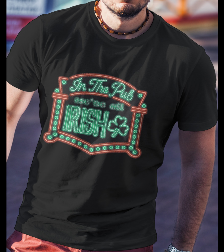 In The Pub We're All Irish Shamrock Neon T-Shirt