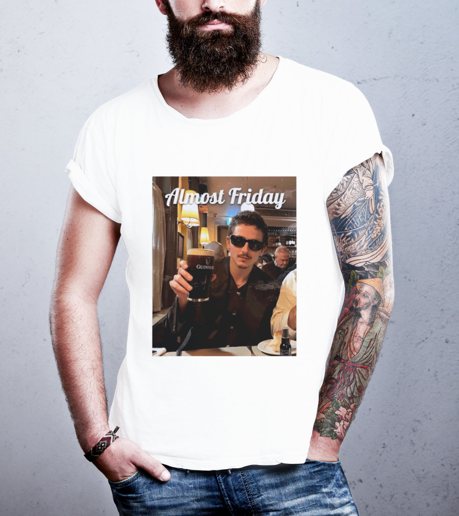 Almost Friday Timothee With Guinness Pint T-Shirt