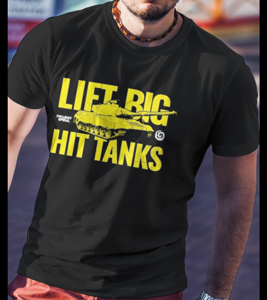 Lift Big Hit Tanks Project Spiral Bold Tank Lifting Motivation T-Shirt