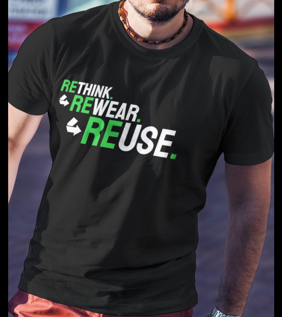Rethink Rewear Reuse Sustainable Fashion Green T-Shirt