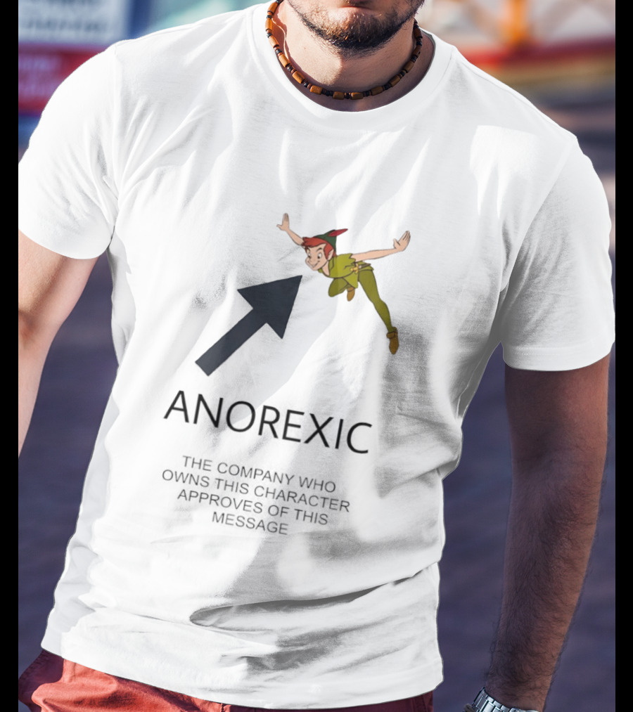 Peter Pan Anorexic Satire With Company Message Approval T-Shirt