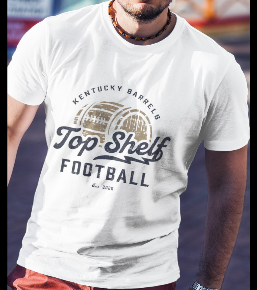 Kentucky Barrels Top Shelf Football Since 2020 T-Shirt