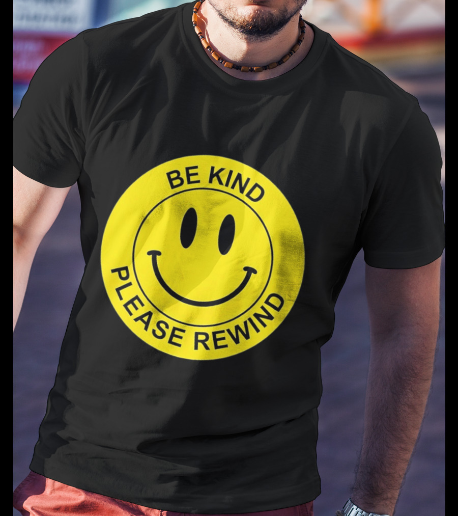 Be Kind Please Rewind Smiley Face Nostalgic Reminder T-Shirt