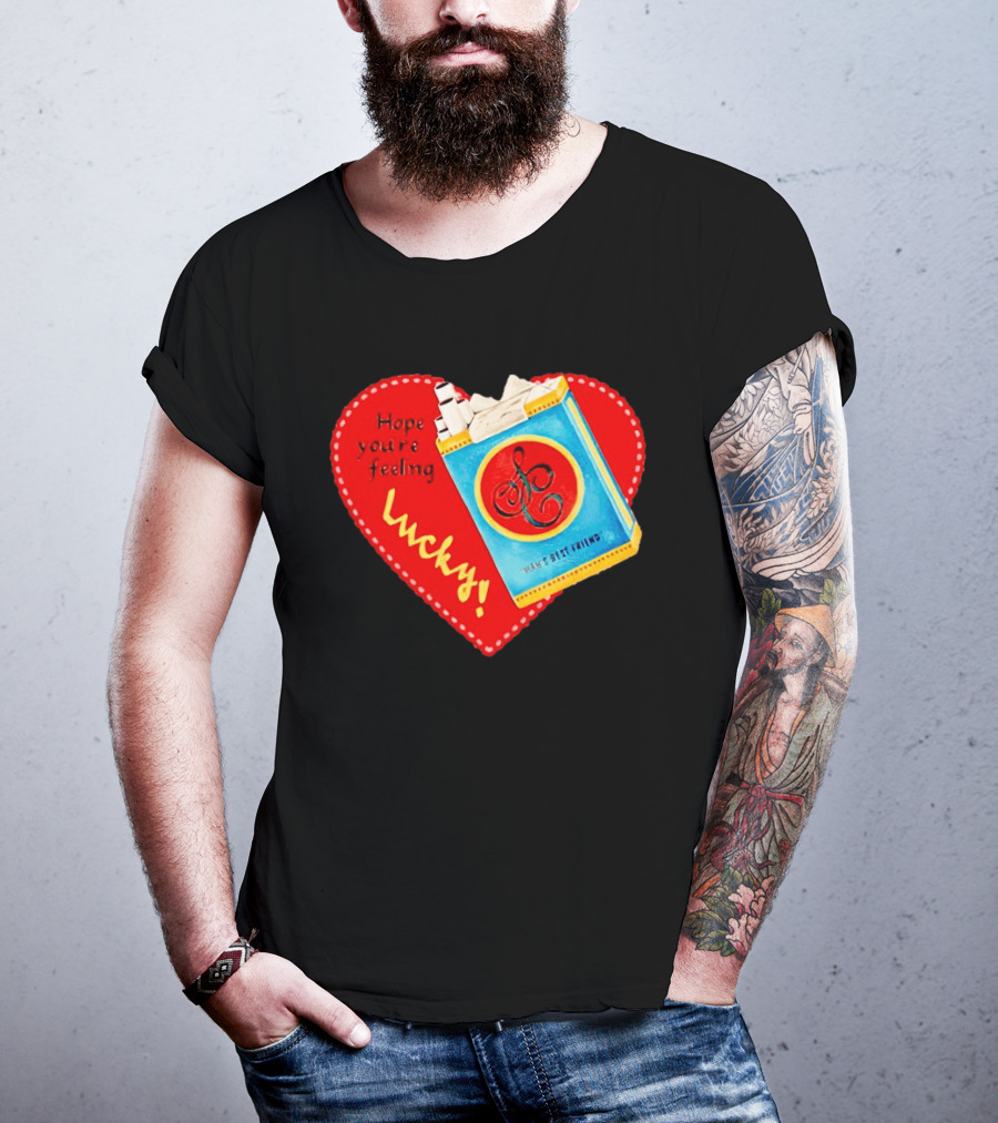 Hope You're Feeling Lucky On Cigarette Pack Heart T-Shirt