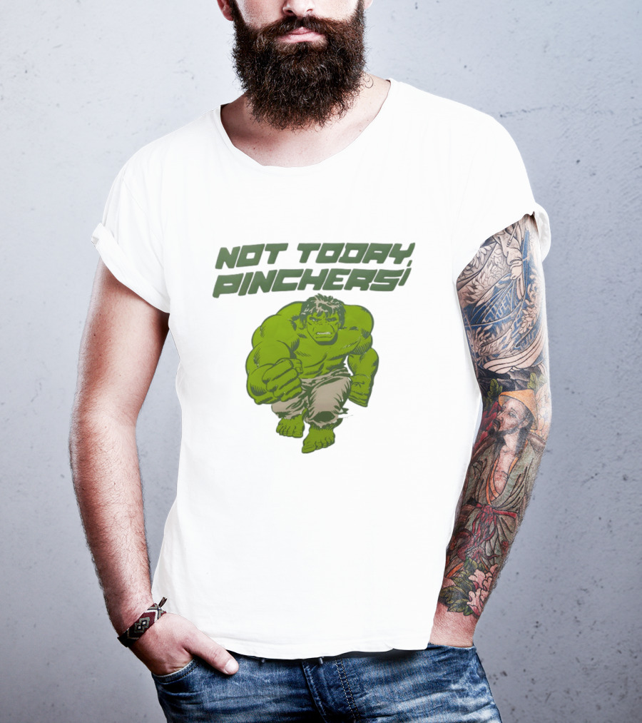 Not Today Pinchers Hulk Comic Style Hulk St Patrick's Day T-Shirt