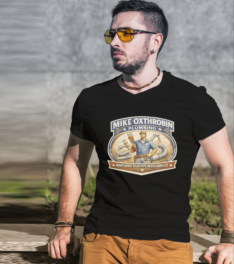 Mike Oxthrobin Plumbing Ready When Your Pipe Needs Service Vintage Americana T-Shirt