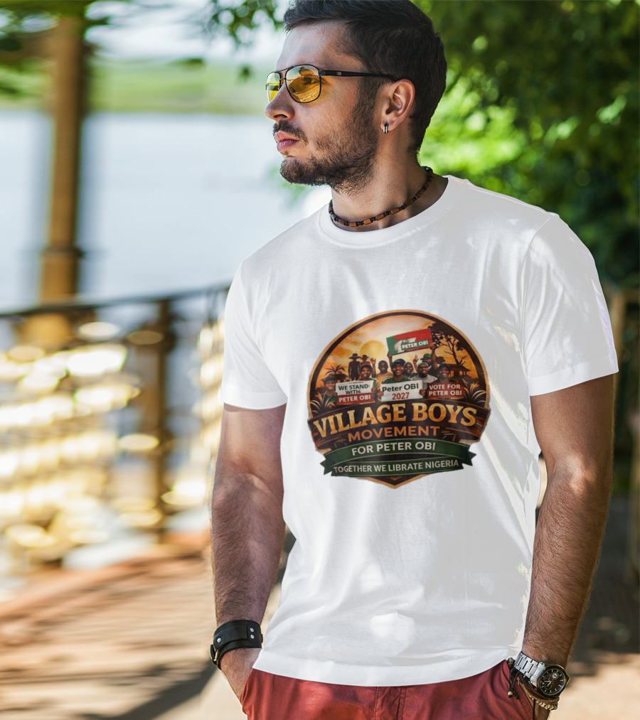 Village Boys Movement We Stand With Peter Obi 2027 Vote Together We Liberate Nigeria T-Shirt