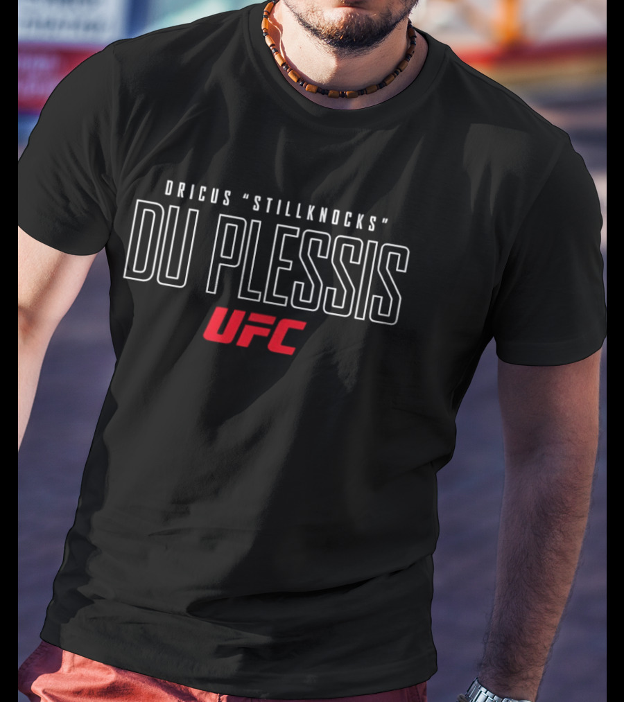 Dricus Stillknocks Du Plessis UFC Fan Gear T-Shirt