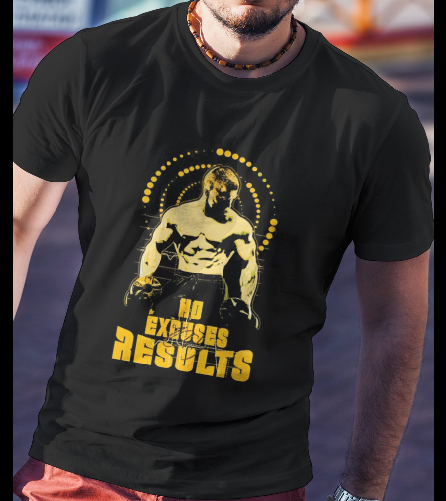 No Excuses Results Man Holding Dumbbell Strength Motivation T-Shirt
