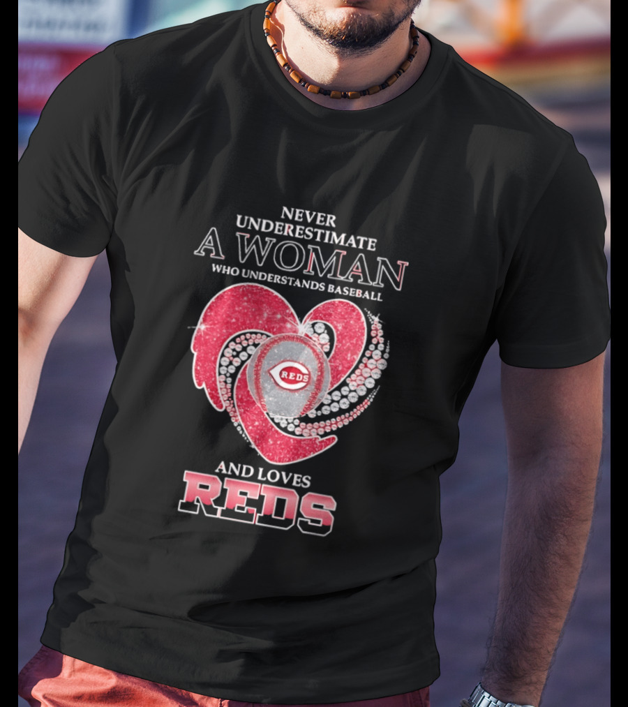 Never Underestimate A Woman Who Understands Baseball And Loves Reds T-Shirt