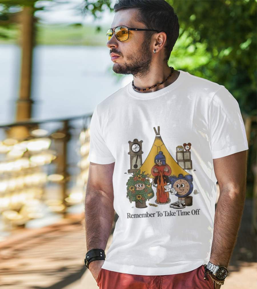 Camping Time Relax Outdoors Remember To Take Time Off T-Shirt