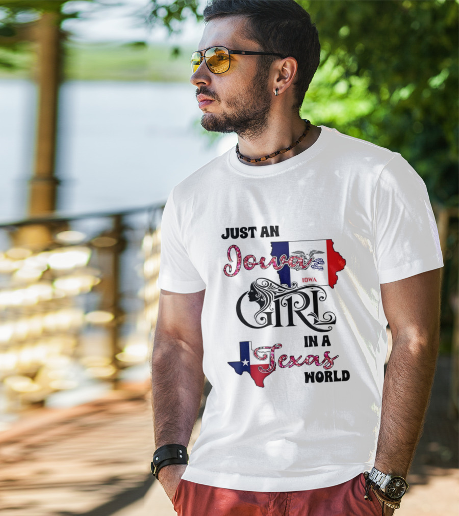 Just An Iowa Girl In A Texas World Map Silhouette Stars And Stripes T-Shirt