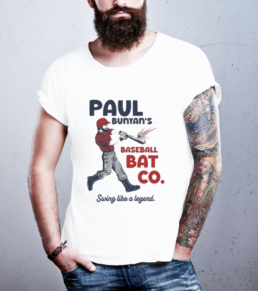 Paul Bunyan's Baseball Bat Co Swing Like A Legend T-Shirt