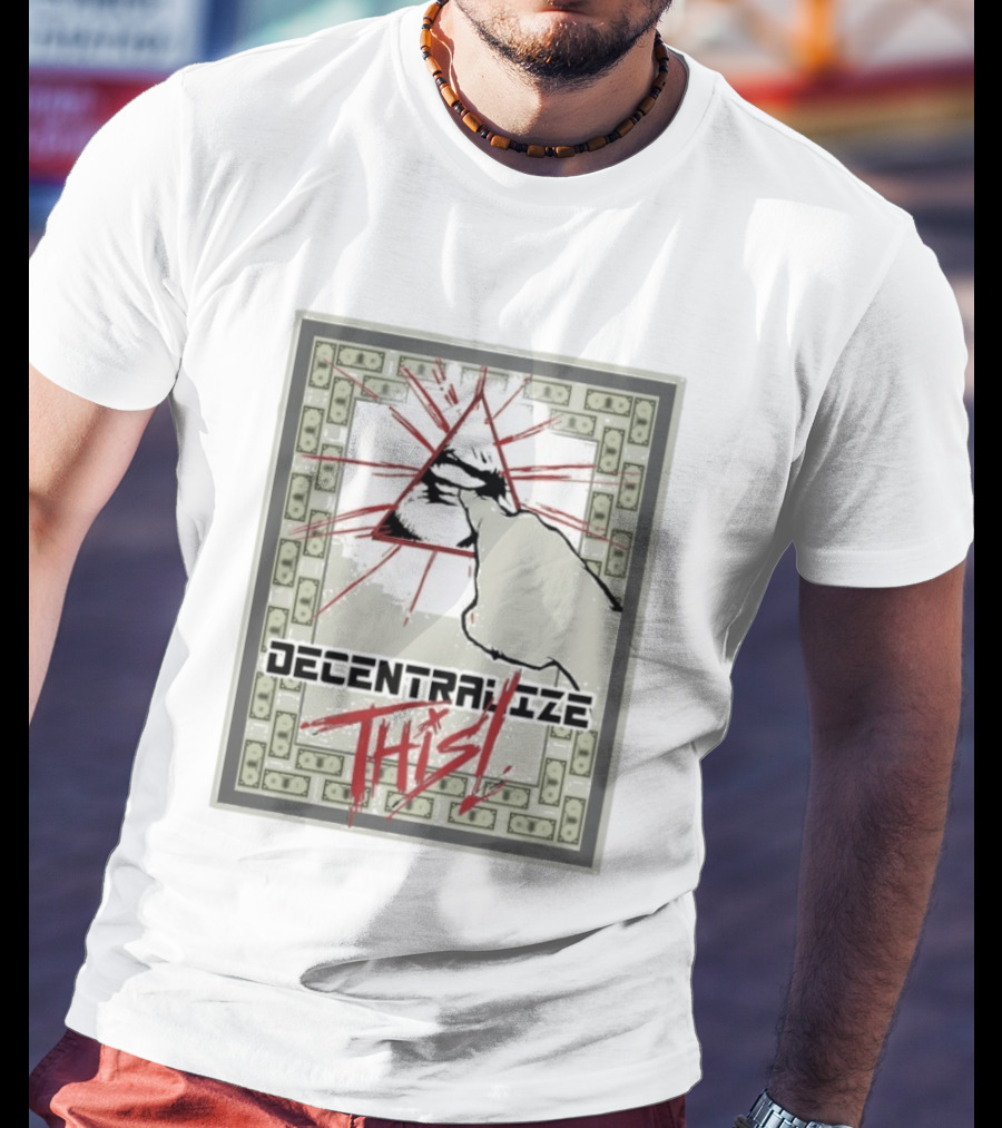 Decentralize This Eye Pyramid And Finger Money Border T-Shirt