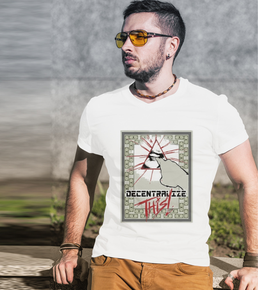 Decentralize This Eye Pyramid And Finger Money Border T-Shirt