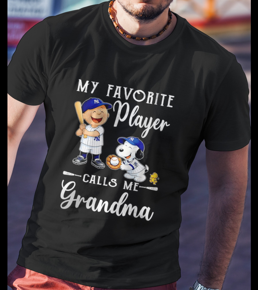 My Favorite Player Calls Me Grandma Charlie Brown Snoopy Yankees Baseball T-Shirt