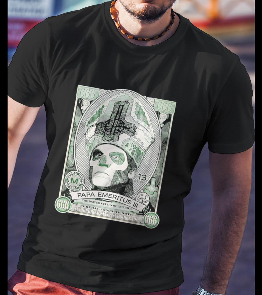 Papa Emeritus III Band 666 Federal Reserve Note Six Hundred Sixty Six Dollars T-Shirt