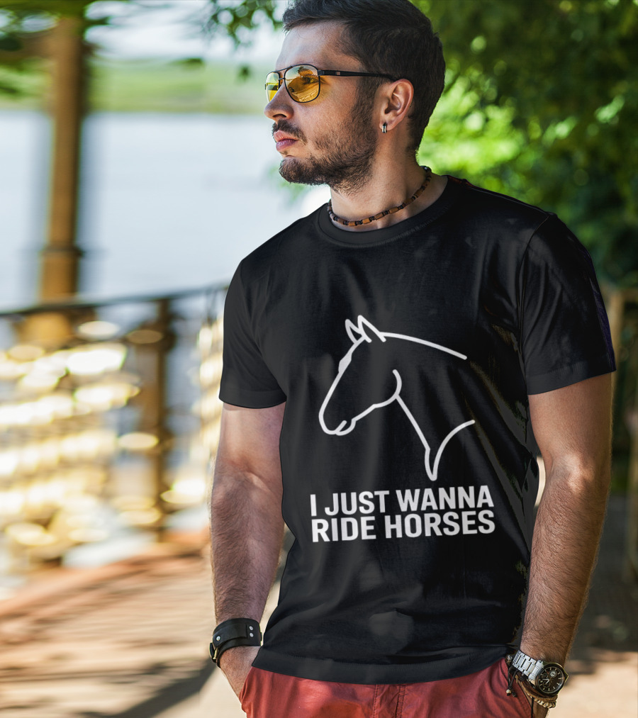 I Just Wanna Ride Horses Horse Head T-Shirt