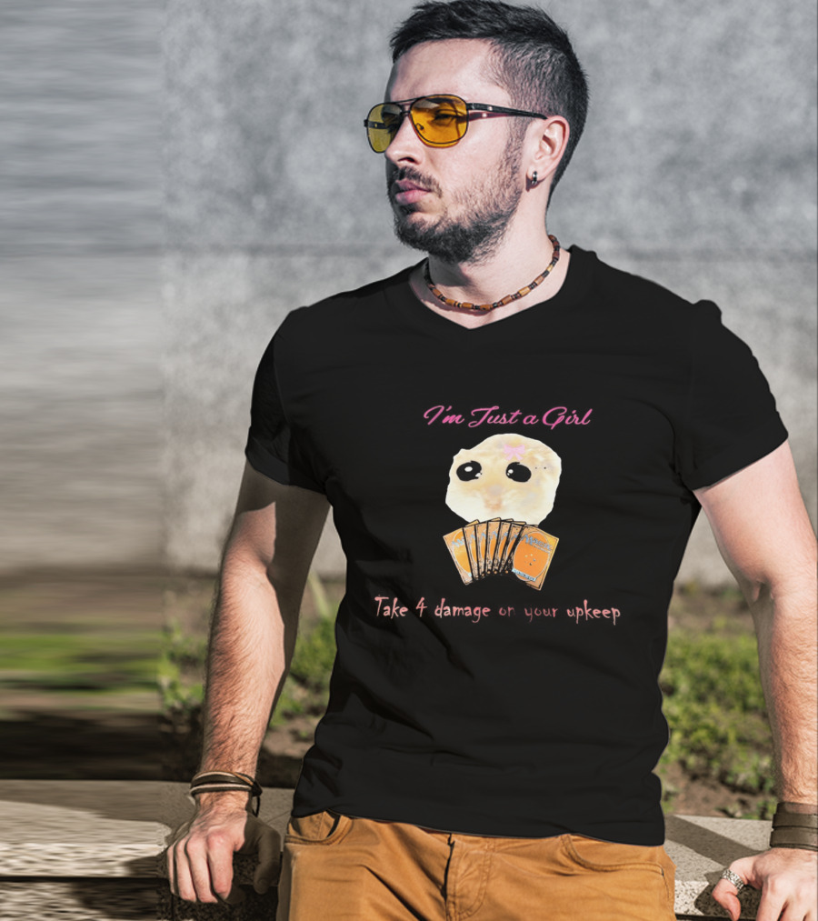 I'm Just A Girl Take 4 Damage On Your Upkeep Magic Cards Cute Hamster T-Shirt