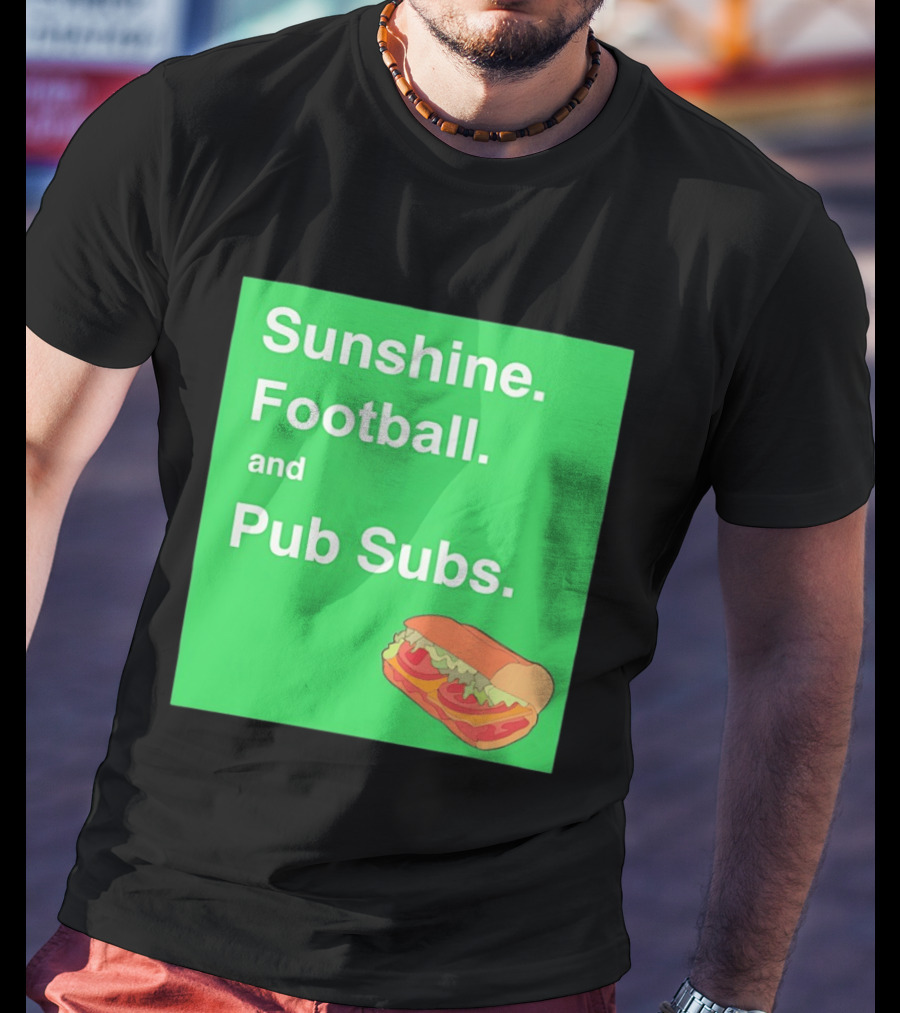 Sunshine Football And Pub Subs Nostalgic Vibes T-Shirt