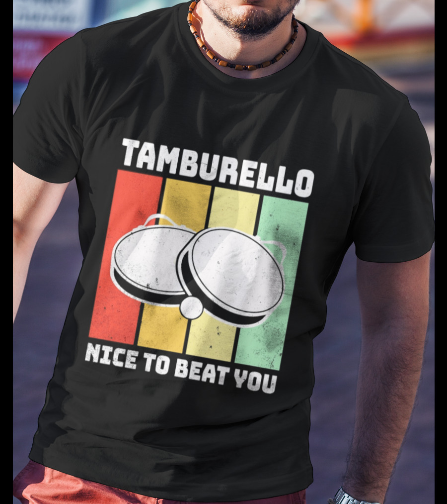 Tamburello Nice To Beat You Retro Percussion Instrument T-Shirt