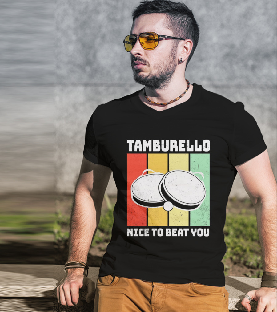Tamburello Nice To Beat You Retro Percussion Instrument T-Shirt