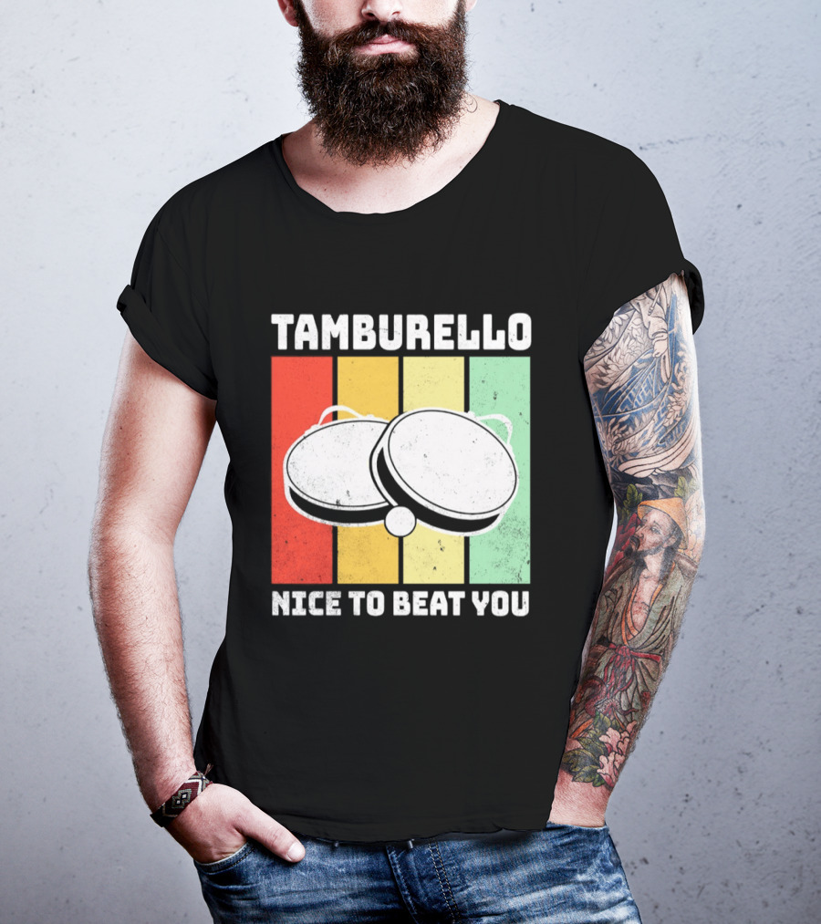 Tamburello Nice To Beat You Retro Percussion Instrument T-Shirt