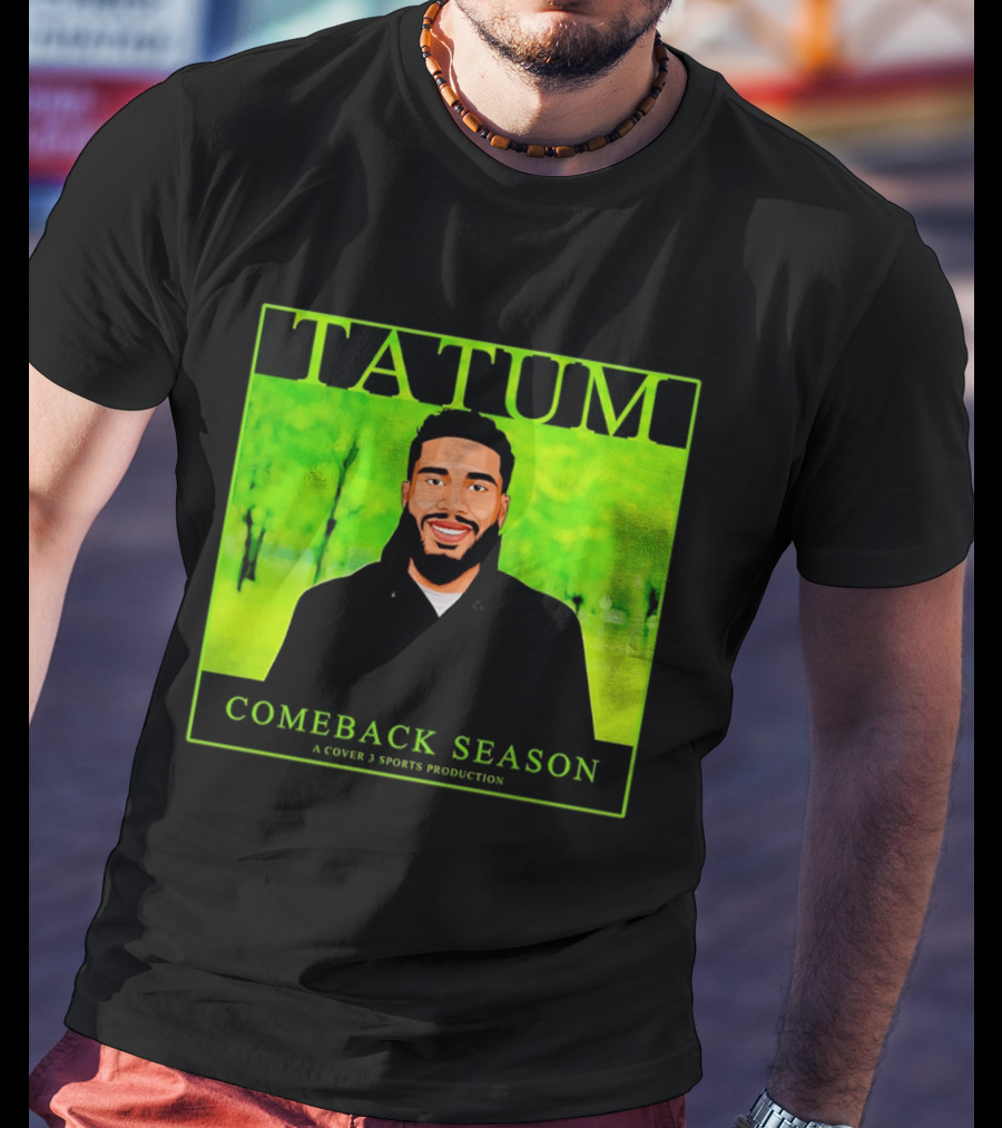 Tatum Comeback Season A Cover 3 Sports Production T-Shirt