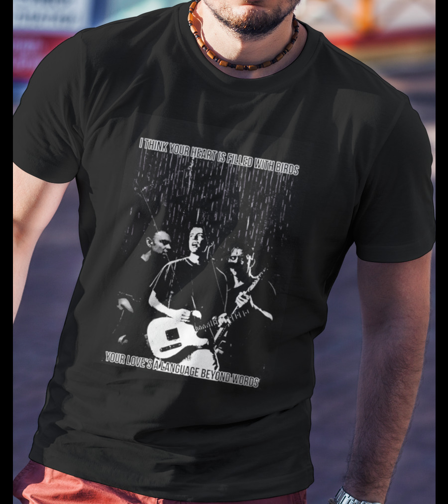 Wunderhorse I Think Heart Is Filled With Birds Your Love's A Language Beyond Words T-Shirt