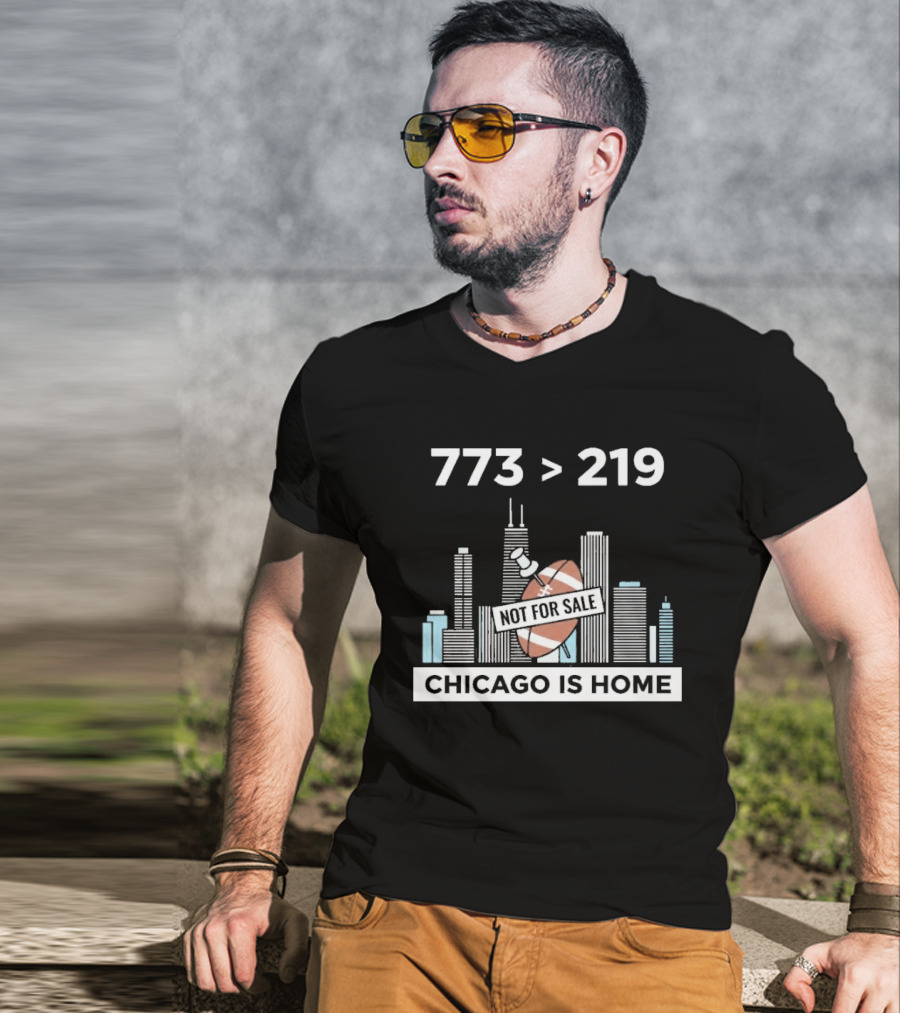 773 Greater Than 219 Chicago Not For Sale Football Skyline T-Shirt