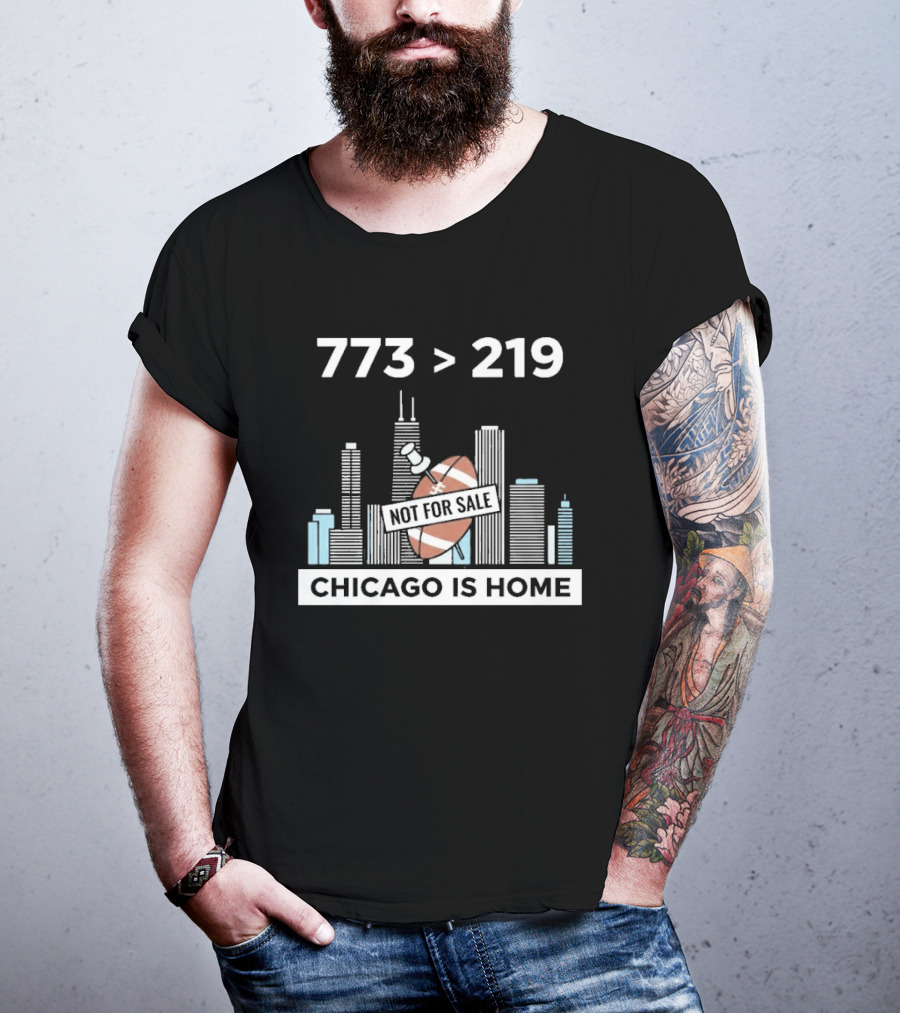 773 Greater Than 219 Chicago Not For Sale Football Skyline T-Shirt