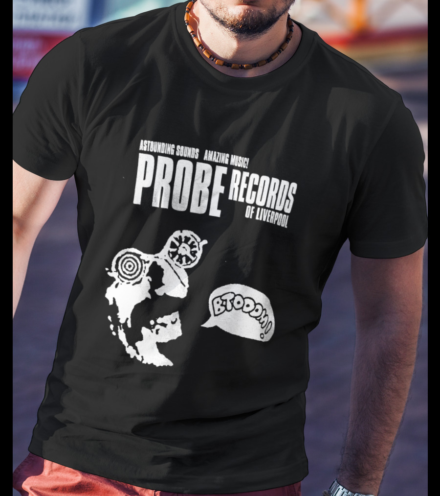 Astounding Sounds Amazing Music Probe Records Of Liverpool BTODOOM T-Shirt